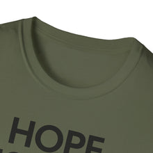 Load image into Gallery viewer, SS T-Shirt, Hope is Not a Method - Military - Multi Colors
