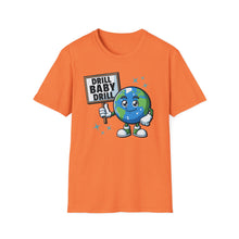 Load image into Gallery viewer, SS T-Shirt, Drill Baby Drill - Multi Colors
