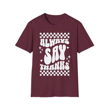 Load image into Gallery viewer, SS T-Shirt, Always Say Thanks - Multi Colors
