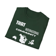 Load image into Gallery viewer, SS T-Shirt, That International Community - Multi Colors
