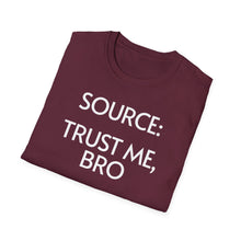 Load image into Gallery viewer, SS T-Shirt, Source: Trust Me, Bro - Multi Colors
