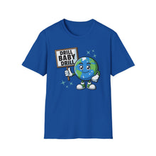 Load image into Gallery viewer, SS T-Shirt, Drill Baby Drill - Multi Colors
