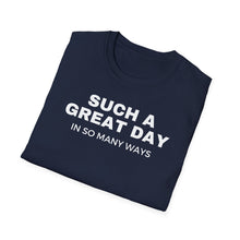 Load image into Gallery viewer, SS T-Shirt, Such a Great Day - Multi Colors
