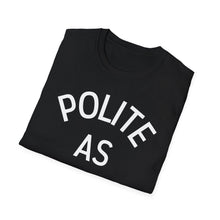 Load image into Gallery viewer, SS T-Shirt, Polite - Multi Colors
