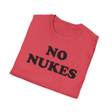 Load image into Gallery viewer, SS T-Shirt, No Nukes - Multi Colors
