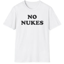 Load image into Gallery viewer, SS T-Shirt, No Nukes - Multi Colors
