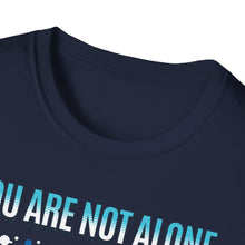 Load image into Gallery viewer, SS T-Shirt, You Are Not Alone - Multi Colors
