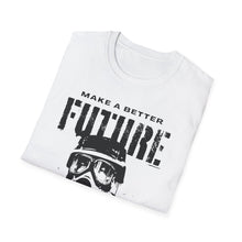 Load image into Gallery viewer, SS T-Shirt, Make a Better Future
