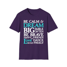 Load image into Gallery viewer, SS T-Shirt, Be Calm - Multi Colors
