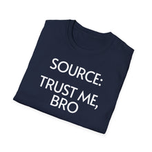 Load image into Gallery viewer, SS T-Shirt, Source: Trust Me, Bro - Multi Colors

