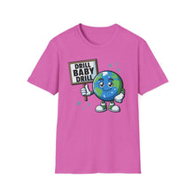 Load image into Gallery viewer, SS T-Shirt, Drill Baby Drill - Multi Colors
