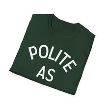 Load image into Gallery viewer, SS T-Shirt, Polite - Multi Colors
