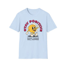 Load image into Gallery viewer, SS T-Shirt, Stay Positive &amp; Good Things - Multi Colors
