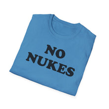 Load image into Gallery viewer, SS T-Shirt, No Nukes - Multi Colors
