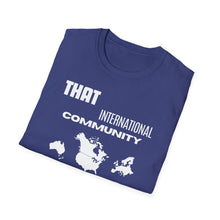 Load image into Gallery viewer, SS T-Shirt, That International Community - Multi Colors

