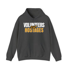 Load image into Gallery viewer, Hoodie, Volunteers Not Hostages - Multi Colors
