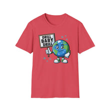 Load image into Gallery viewer, SS T-Shirt, Drill Baby Drill - Multi Colors

