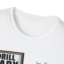 Load image into Gallery viewer, SS T-Shirt, Drill Baby Drill - Multi Colors
