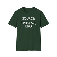 Load image into Gallery viewer, SS T-Shirt, Source: Trust Me, Bro - Multi Colors
