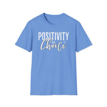 Load image into Gallery viewer, SS T-Shirt, Positivity is a Choice - Multi Colors
