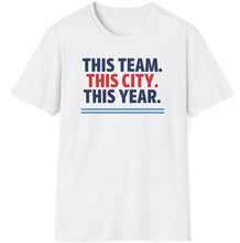 Load image into Gallery viewer, SS T-Shirt, This Team. This City. - Multi Colors
