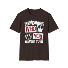 Load image into Gallery viewer, SS T-Shirt, Remember Who You Wanted to Be - Multi Colors
