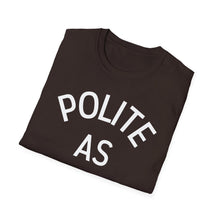 Load image into Gallery viewer, SS T-Shirt, Polite - Multi Colors

