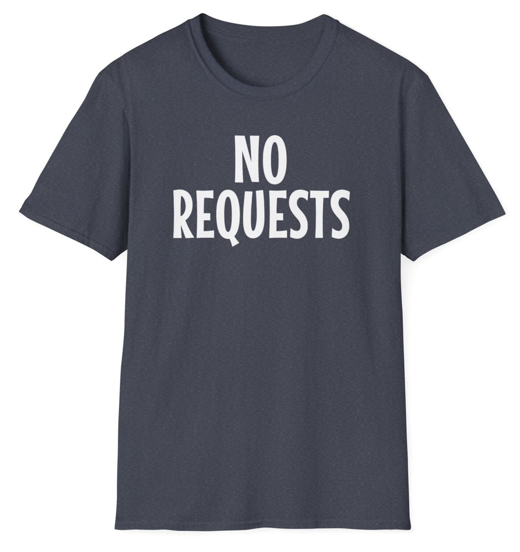 SS T-Shirt, No Requests