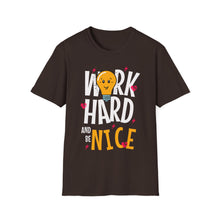 Load image into Gallery viewer, SS T-Shirt, Work Hard and Be Nice
