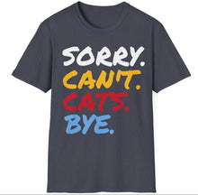 Load image into Gallery viewer, SS T-Shirt, Sorry Can&#39;t Cats
