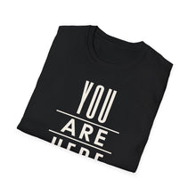 Load image into Gallery viewer, SS T-Shirt, You Are Here
