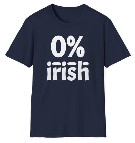 A navy blue shirt with white lettering that shows 0% irish as an original graphic design. This soft tee is 100% cotton and built for comfort!