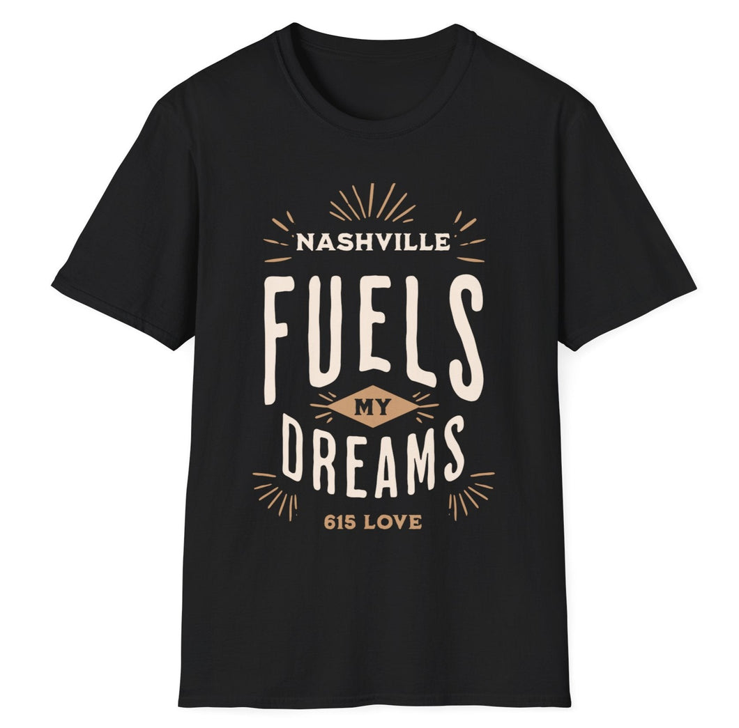 SS T-Shirt, Nashville Fuels My Dreams