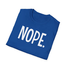Load image into Gallery viewer, SS T-Shirt, NOPE. - Multi Colors
