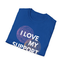 Load image into Gallery viewer, SS T-Shirt, Love My Support System - Multi Colors
