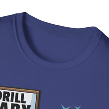 Load image into Gallery viewer, SS T-Shirt, Drill Baby Drill - Multi Colors
