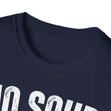 Load image into Gallery viewer, SS T-Shirt, No Soup

