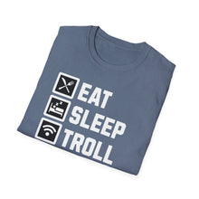 Load image into Gallery viewer, SS T-Shirt, Eat Sleep, Troll, Repeat - Multi Colors
