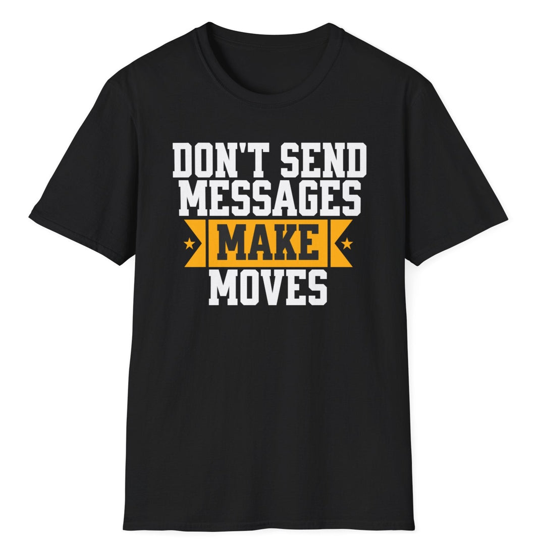 SS T-Shirt, Don't Send Messages