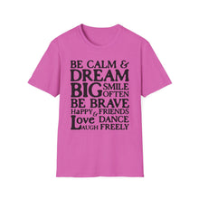 Load image into Gallery viewer, SS T-Shirt, Be Calm - B&amp;W - Multi Colors
