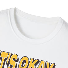 Load image into Gallery viewer, SS T-Shirt, It&#39;s Okay - Things Happen
