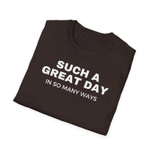 Load image into Gallery viewer, SS T-Shirt, Such a Great Day - Multi Colors
