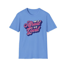 Load image into Gallery viewer, SS T-Shirt, Don&#39;t Be Afraid - Multi Colors
