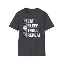 Load image into Gallery viewer, SS T-Shirt, Eat Sleep, Troll, Repeat - Multi Colors
