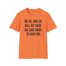 Load image into Gallery viewer, SS T-Shirt, Not All Days - Multi Colors
