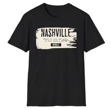 Load image into Gallery viewer, SS T-Shirt, Nashville is the Only Place
