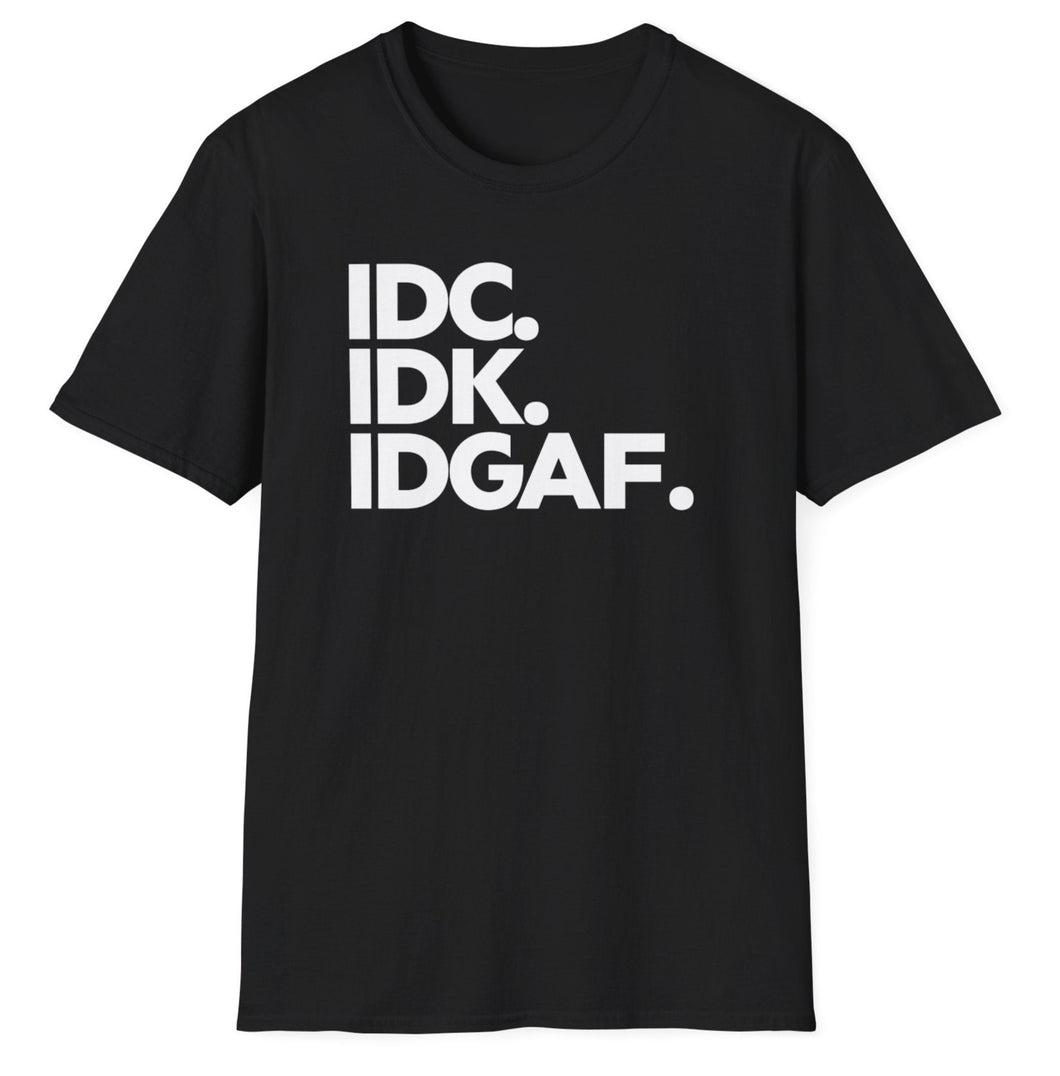 SS T-Shirt, IDC (I Don't Care) - Multi Colors