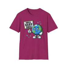 Load image into Gallery viewer, SS T-Shirt, Drill Baby Drill - Multi Colors

