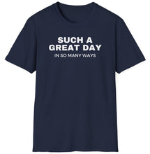 Load image into Gallery viewer, SS T-Shirt, Such a Great Day - Multi Colors
