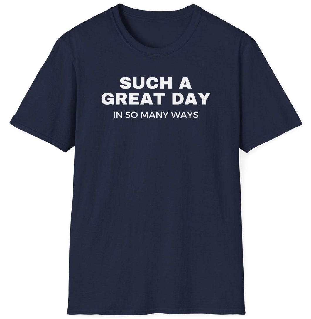 SS T-Shirt, Such a Great Day - Multi Colors